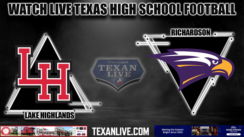 Lake Highlands vs Richardson- - 7:00pm- 10/13/2023 - Football - Live from Eagle-Mustang Stadium