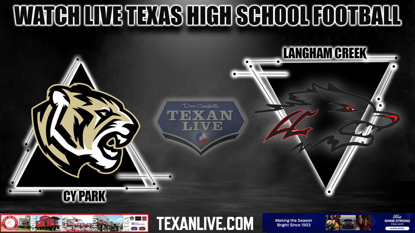 Cy Park vs Langham Creek - 6:30pm- 10/19/2023 - Football - Live from CFFCU Stadium