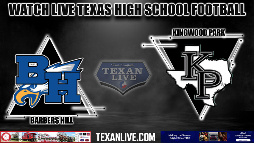 Barbers Hill vs Kingwood Park - 7:00pm- 10/20/2023 - Football - Live from Turner Stadium
