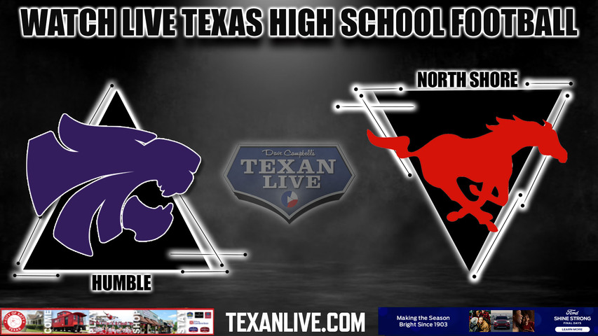 Humble vs North Shore - 7:00pm- 10/19/2023 - Football - Live from Galena Park ISD Stadium