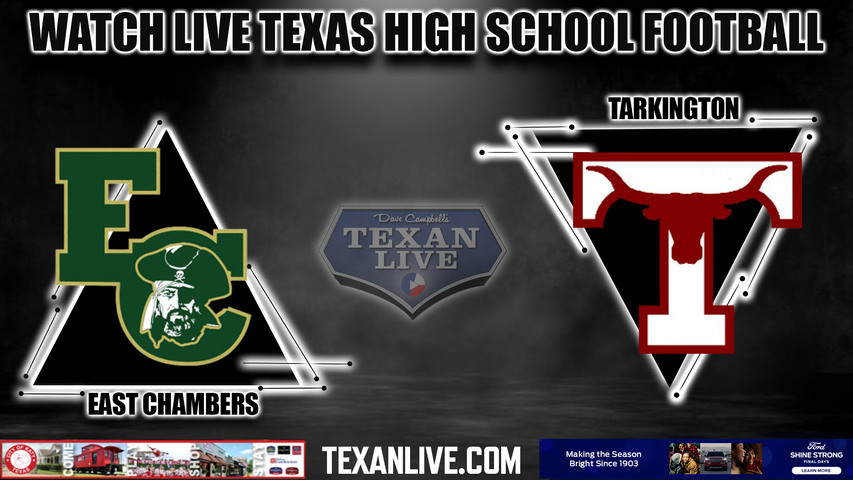East Chambers vs Tarkington - 7:30pm- 10/20/2023 - Football - Live from A.L. Nelson