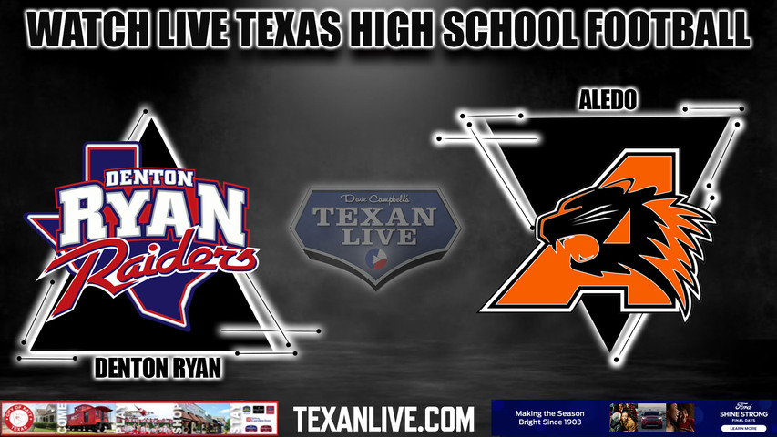 Denton Ryan vs Aledo - 7:30pm- 10/20/2023 - Football - Live from Bearcat Stadium