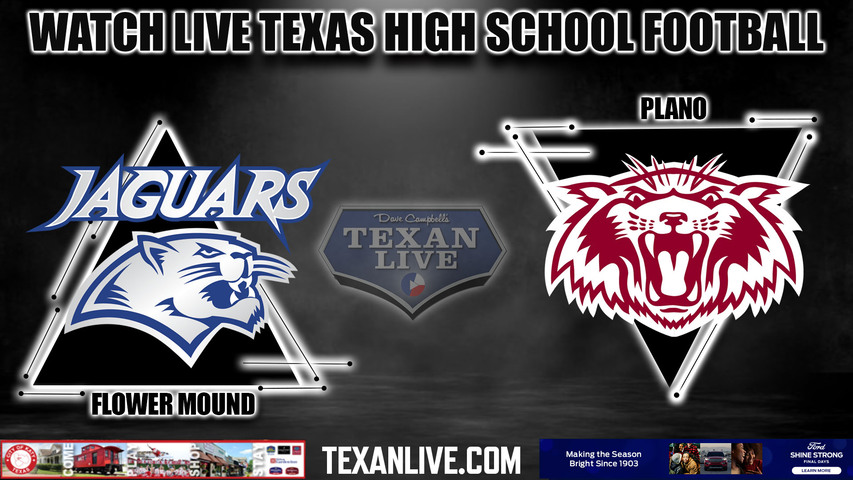 Flower Mound vs Plano - 7:00pm- 10/20/2023 - Football - Live from Tom Clark Stadium