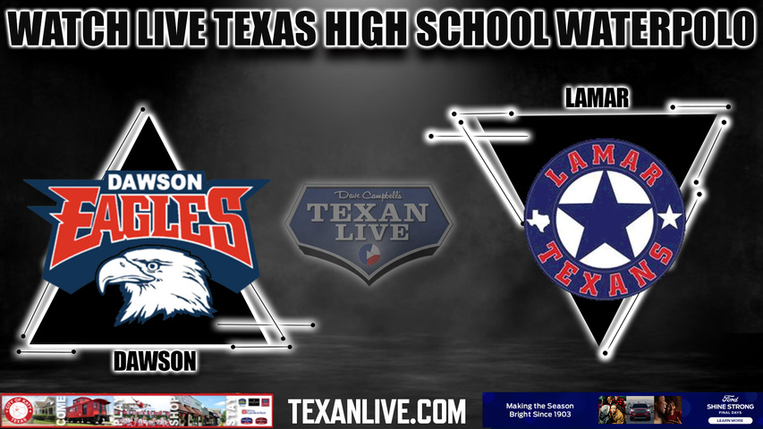 Dawson vs Lamar - 6:00pm- 10/17/2023 - Boys- Waterpolo - Live from Lamar Natatorium - Regional Quarter Finals
