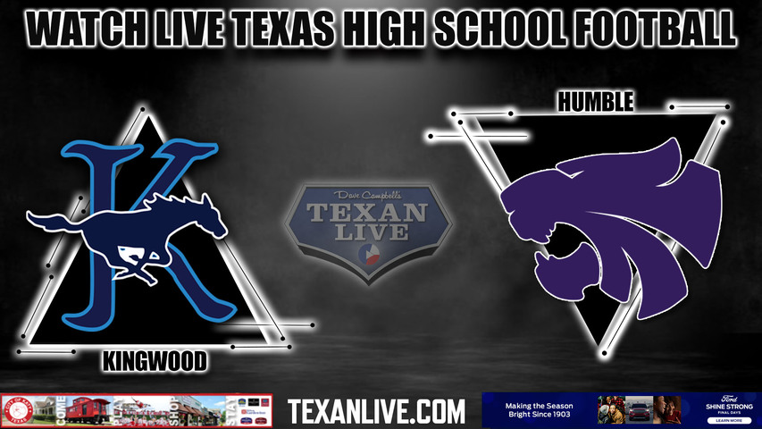Kingwood vs Humble - 7:00pm- 10/27/2023 - Football - Live from Turner Stadium