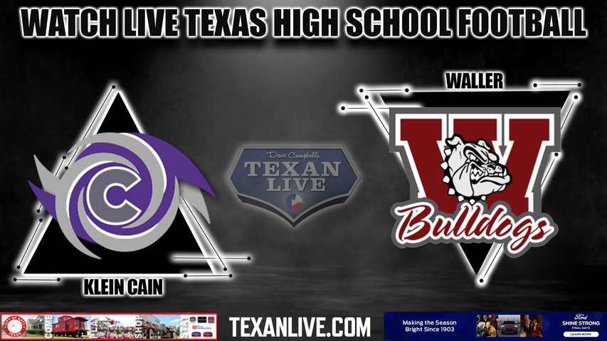 Klein Cain vs Waller - 7:00pm-- 10/27/2023 - Football - Live from Waller ISD Stadium