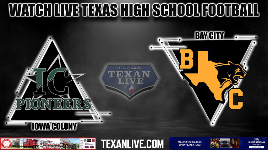 Iowa Colony vs Bay City - 7:00pm- 10/27/2023 - Football - Live from Blackcat Memorial Stadium