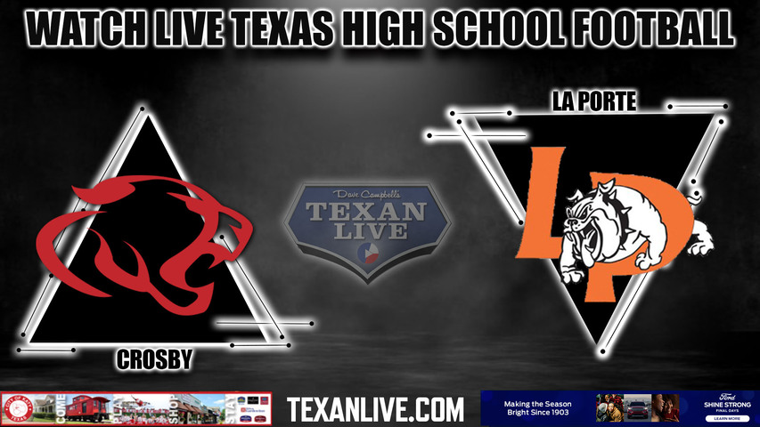 Crosby vs La Porte - 1:00pm- 10/28/2023 - Football - Live from Eagle Stadium