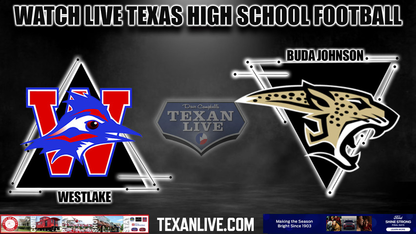 Westlake vs Buda Johnson - 7:30pm- 11/2/2023 - Football - Live from Shelton Stadium