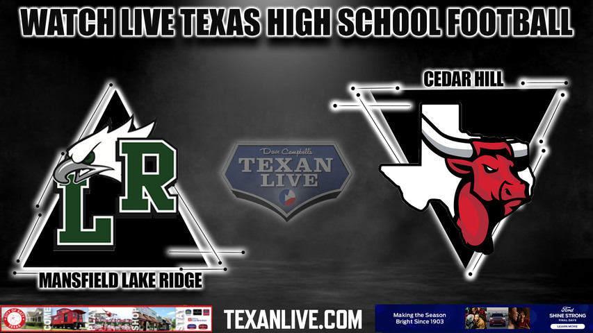 Mansfield Lake Ridge vs Cedar Hill - 7:00pm- 11/2/2023 - Football - Live from Longhorn Stadium