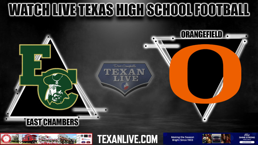 East Chambers vs Orangefield - 7:30pm- 11/2/2023 - Football - Live from FL Mclane Stadium