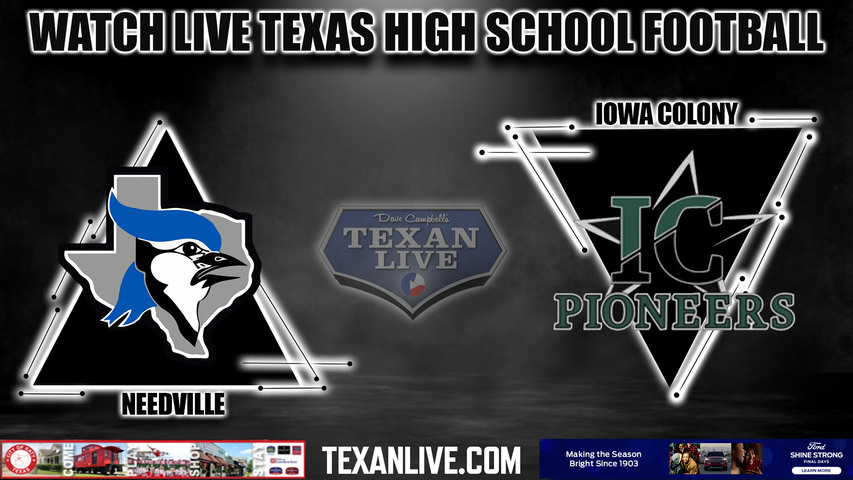 Needville vs Iowa Colony - 7:00pm- 11/3/2023 - Football - Live from Freedom Field