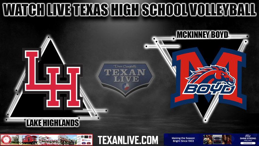 Lake Highlands vs Mckinney Boyd - 7:00PM - 11/3/2023 - Volleyball - Area Round Playoffs - Live from Plano Senior High School