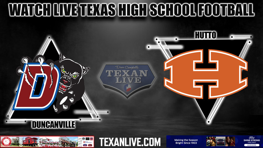 Duncanville vs Hutto - 7:00PM - 11/10/2023 - Football - Live from panther Stadium - Bi District Playoffs