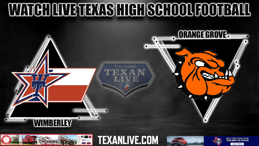 Wimberley vs Orange Grove - 7:30PM - 11/17/2023 - Football - Live from Lehnhoff Stadium - Area Round Playoffs