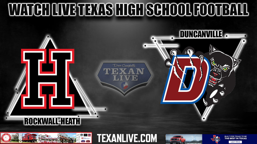 Rockwall-Heath vs. Duncanville - 7:00PM - 11/17/2023 - Football - Live from McKinney ISD Stadium - Area Round Playoffs