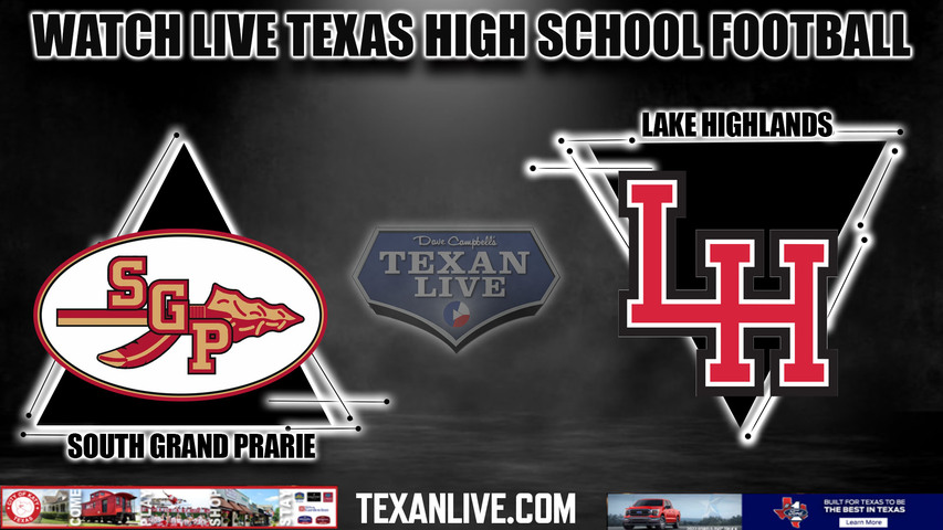 South Grand Prairie vs Lake Highlands - 7:00PM - 11/10/2023 - Football - Live from Wildcat-Ram Stadium - Bi District Playoffs
