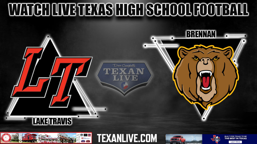 Lake Travis vs Brennan - 3:00PM - 11/24/2023 - Football - Live from the Alamodome - Regional Semi-Finals Playoffs