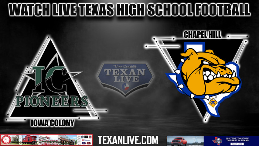 Iowa Colony vs Chapel Hill - 7:00PM - 11/24/2023 - Football - Live from Woodforrest Stadium - Regional Semi-Finals Playoffs