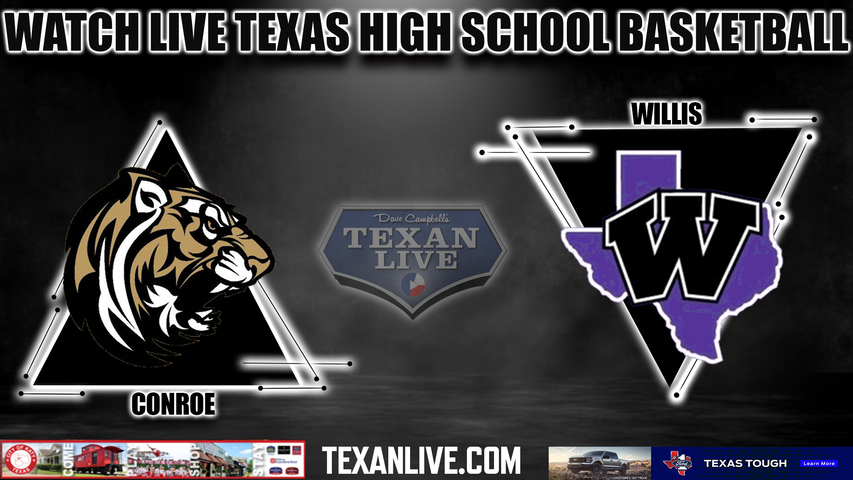 Conroe vs Willis - 7:00pm- 1/12/2024 - Boys Basketball - Live from Willis High School