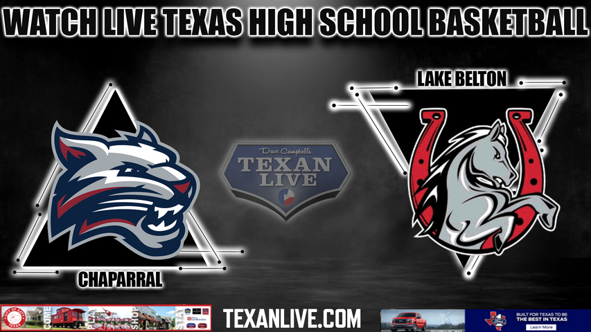 Chaparral vs Lake Belton - 7:00pm- 1/12/2024 - Girls Basketball - Live from Lake Belton High School