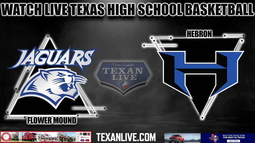 Flower Mound vs Hebron - 6:15pm- 1/9/2024 - Girls Basketball - Live from Hebron High School