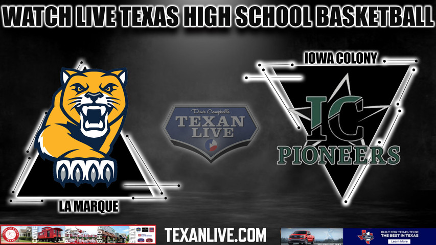 La Marque vs Iowa Colony - 7:00pm- 1/26/2024 - Boys Basketball - Live from Iowa Colony High School