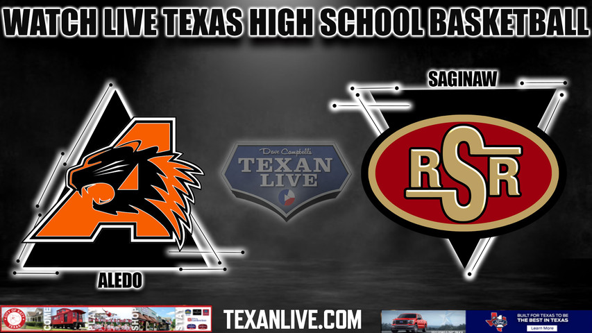 Aledo vs Saginaw - 7:30pm- 1/23/2024 - Boys Basketball - Live from Saginaw High School