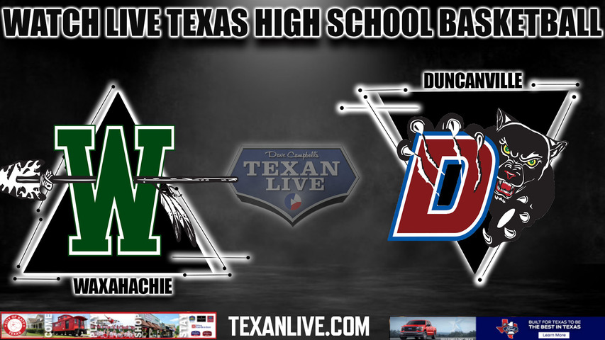 Waxahachie vs Duncanville - 6pm- 1/30/2024 - Girls Basketball - Live from Duncanville High School