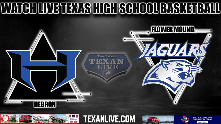 Hebron vs Flower Mound - 7:45pm- 2/2/2024 - Boys Basketball - Live from Flower Mound High School