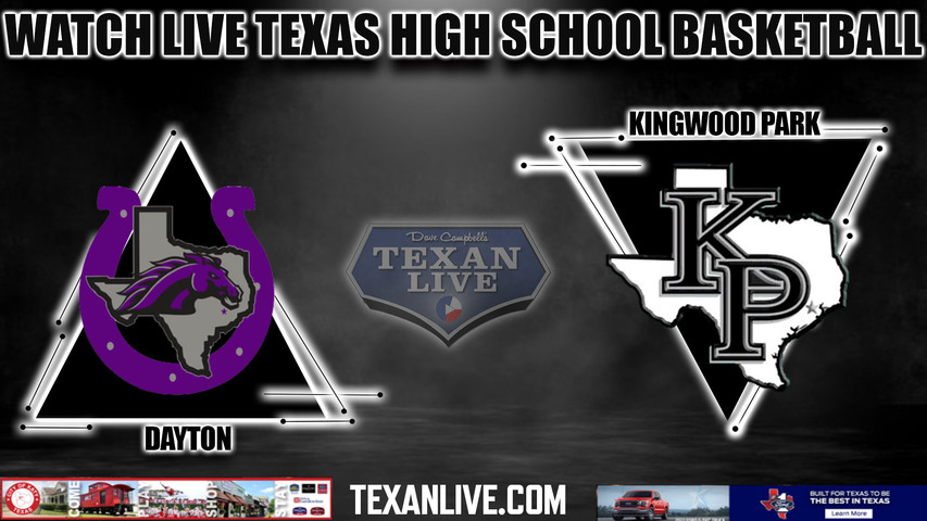 Dayton vs Kingwood Park - 7pm- 2/6/2024 - Boys Basketball - Live from Kingwood Park High School