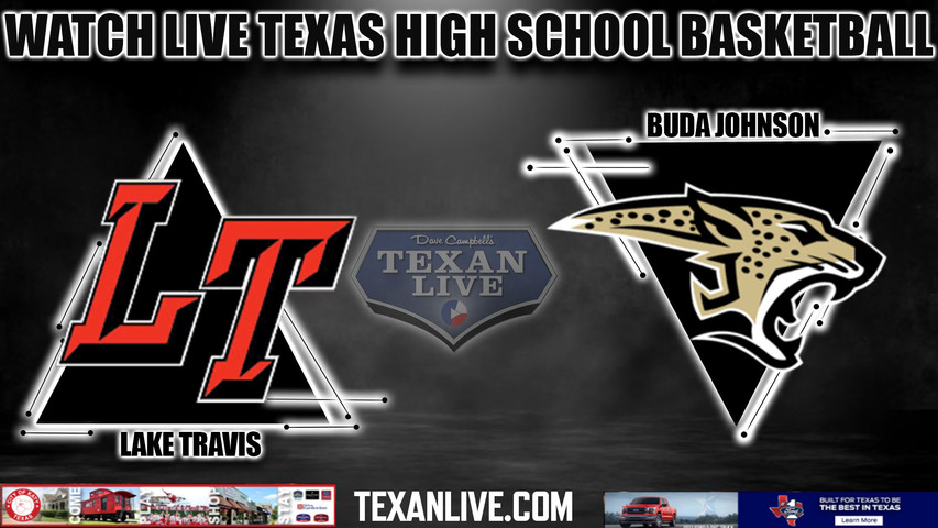 Lake Travis vs Johnson - 7:30pm- 2/9/2024 - Boys Basketball - Live from Buda Johnson High School