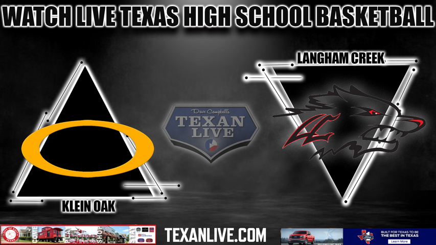 Klein Oak vs Langham Creek - 6:30pm- 2/12/2024 - Girls Basketball - Live from Cy Woods High School - Bi District Playoffs