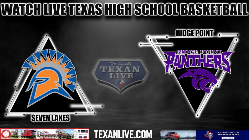 Seven Lakes vs Ridge Point - 6:30pm- 2/13/2024 - Girls Basketball - Live from Merrell Center - Bi District Playoffs
