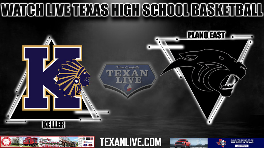 Keller vs Plano East - 6A Region 1 - Regional Semi Finals - 1PM - 3/2/2024 - Basketball - Live from Wilkerson-Greines Activiy Center