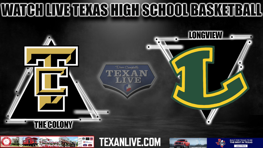 The Colony vs Longview - 5A Region 1 - Regional Semi Finals - 6PM - 3/1/2024 - Basketball - Live from Curtis Culwell Center - Playoffs