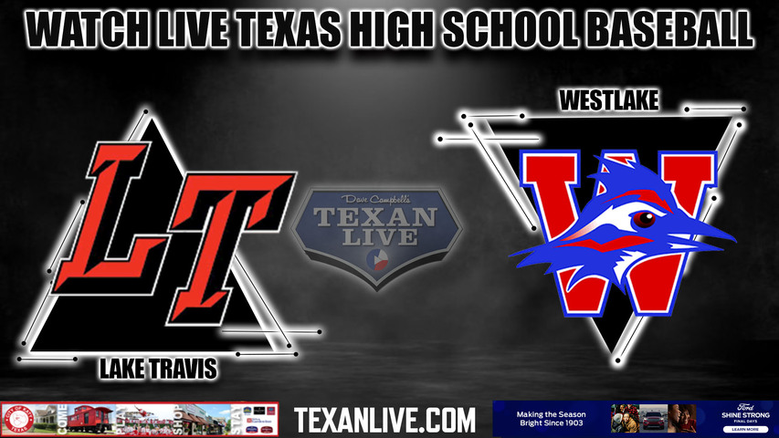 Lake Travis vs Westlake - 7:30pm- 3/12/2024 - Baseball - Live from Westlake High School