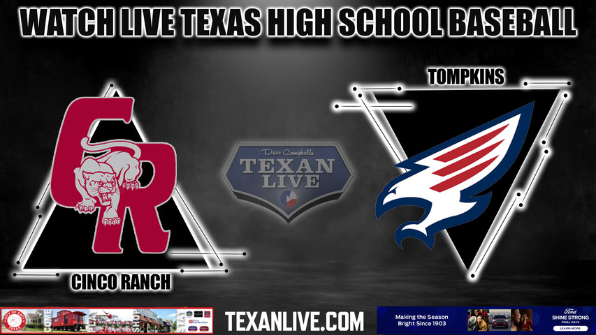 Cinco Ranch vs Tompkins - 12:00pm- 3/14/2024 - Baseball- Live from Tompkins High School