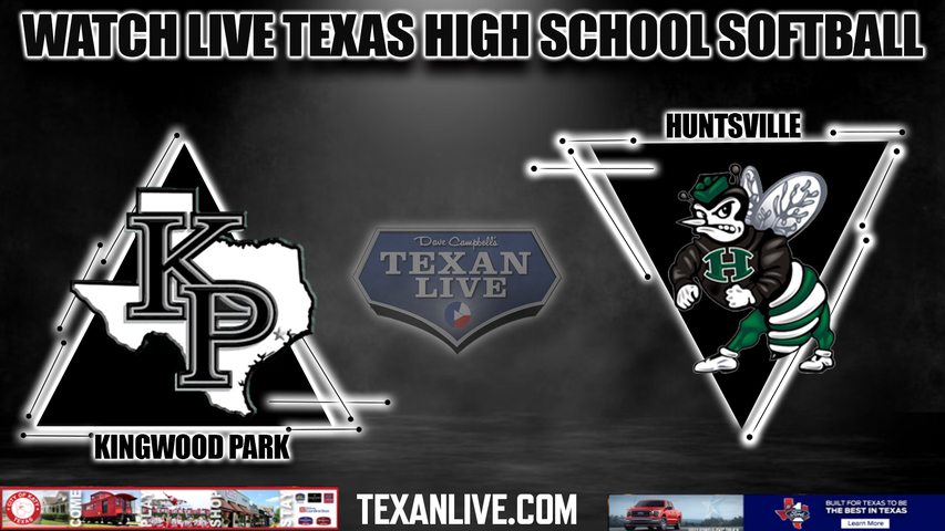 Kingwood Park vs Huntsville - 6:30pm- 3/22/2024 - Softball - Live from Huntsville High School