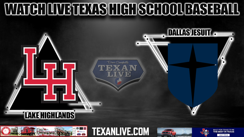 Lake Highlands vs Jesuit - 7:15pm - 3/19/2024 - Baseball - Live from Jesuit HS