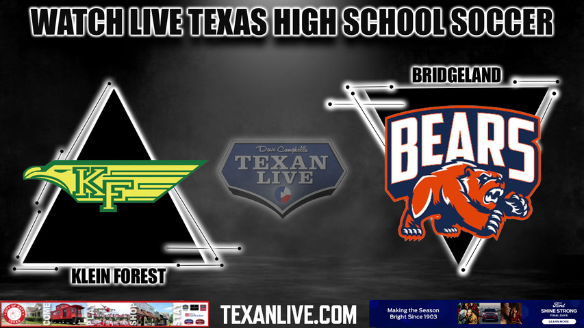 Klein Forest vs Bridgeland - 5:30PM - 3/26/2024 - Boys Soccer - Live from CFFCU Stadium - Bi District Playoffs