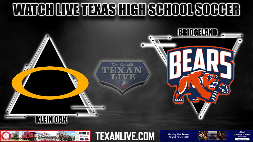 Klein Oak vs Bridgeland - 7:30PM - 3/26/2024 - Girls Soccer - Live from CFFCU Stadium - Bi District Playoffs