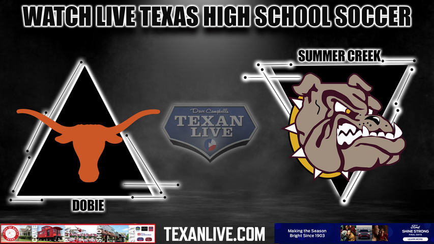 Dobie vs Summer Creek - 5:30PM - 3/26/2024 - Girls Soccer - Live from Turner Stadium - Bi District Playoffs