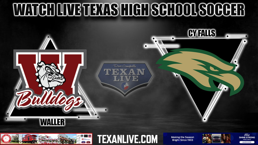 Waller vs Cy Falls - 7:30PM - 3/26/2024 - Boys Soccer - Live from Pridgeon Stadium - Bi District Playoffs