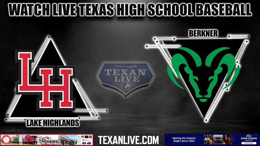 Lake Highlands vs Berkner - 7:15pm - 3/26/2024 - Baseball - Live from Berkner HS