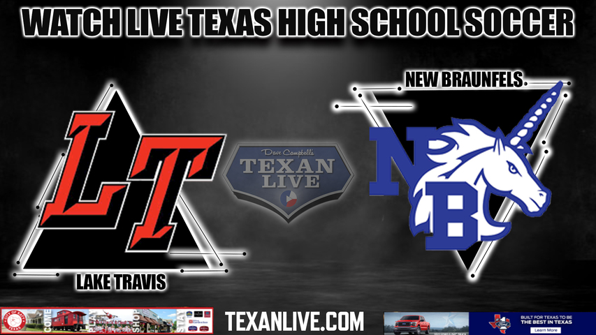Lake Travis vs New Braunfels - 7:00PM - 3/28/2024 - Girls Soccer - Live from Buda Johnson High School- Area Round Playoffs