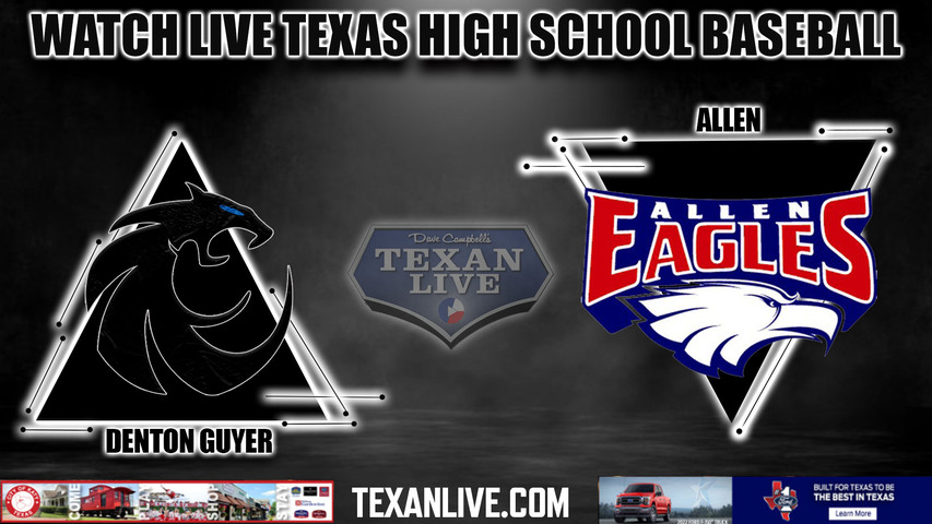 Allen vs Guyer - 7:30pm- 4/12/2024 - Baseball - Live from The Ballpark at Guyer