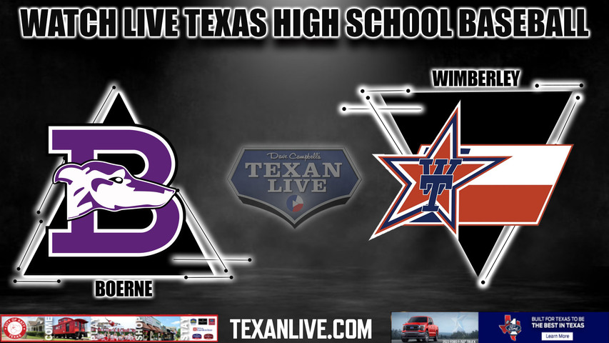 Boerne vs Wimberley - 7:00pm- 4/23/2024 - Baseball - Live from Wimberley High School