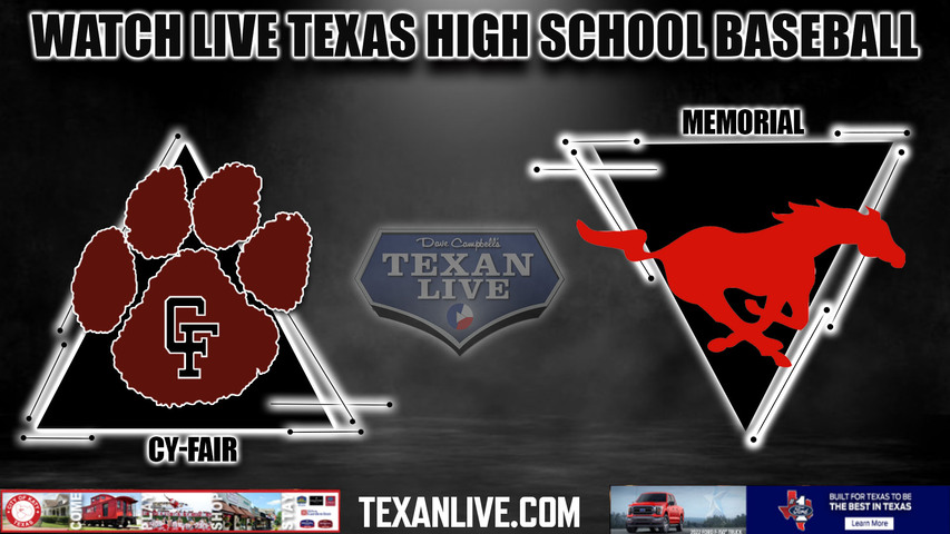Cy Fair vs Memorial - 4:00pm- 4/23/2024 - Baseball - Live from Memorial High School