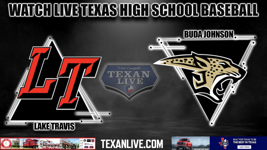 Lake Travis vs Buda Johnson- 1:00pm- 4/27/2024 - Baseball - Live from Buda Johnson High School